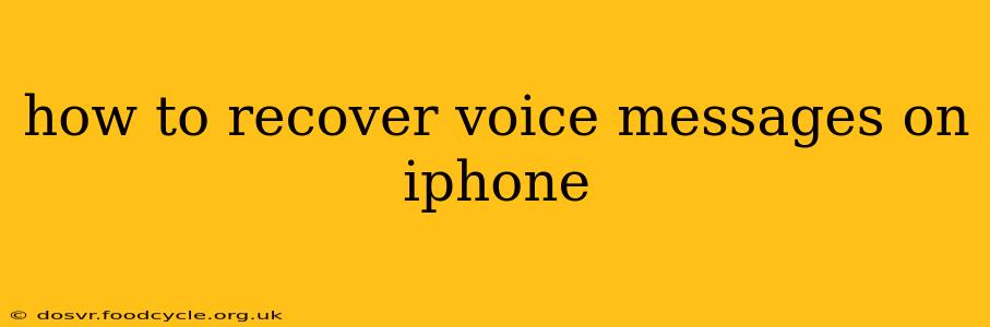 how to recover voice messages on iphone