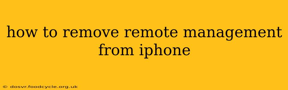 how to remove remote management from iphone