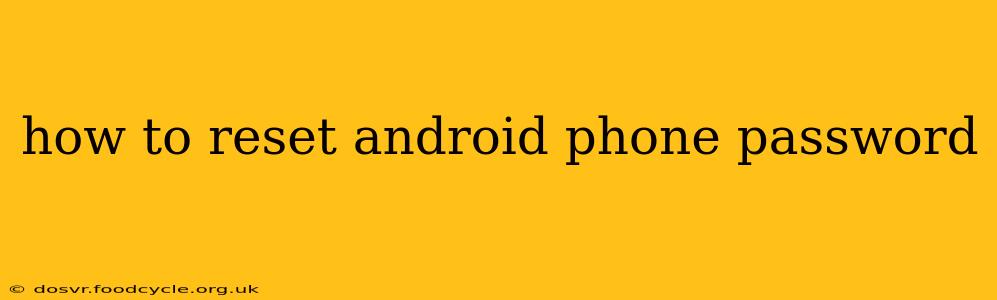 how to reset android phone password