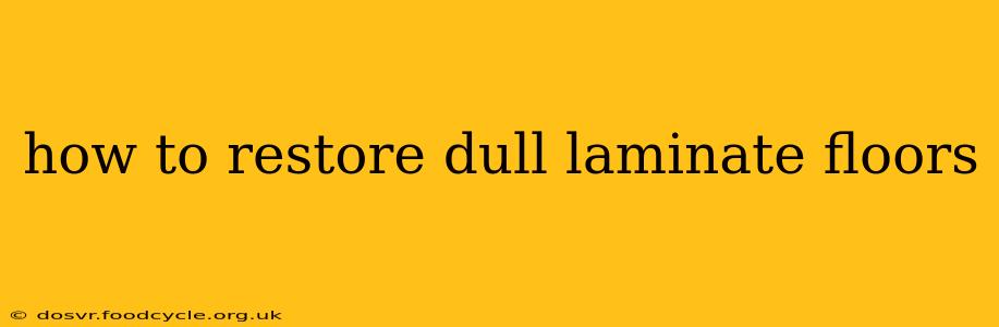 how to restore dull laminate floors