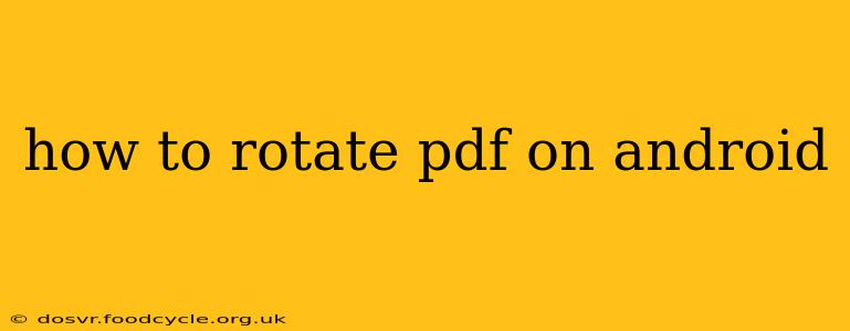 how to rotate pdf on android