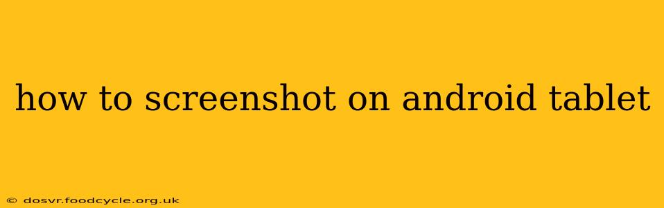 how to screenshot on android tablet