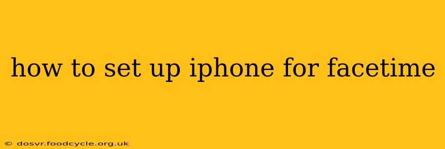 how to set up iphone for facetime