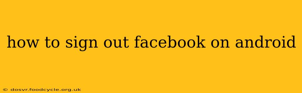 how to sign out facebook on android