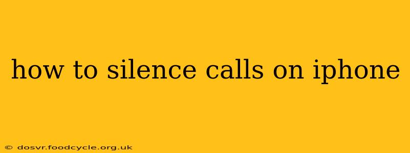 how to silence calls on iphone