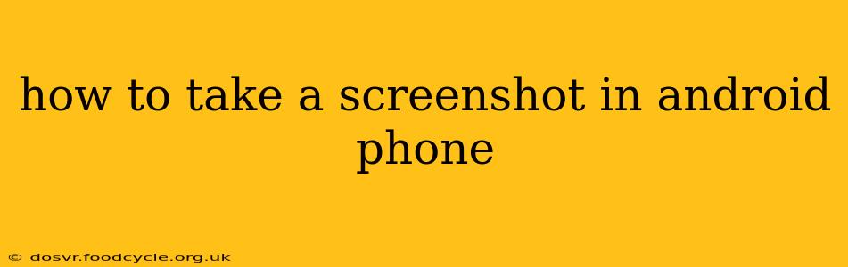 how to take a screenshot in android phone