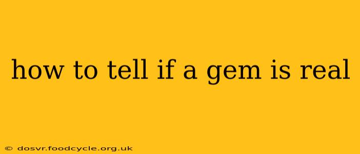 how to tell if a gem is real