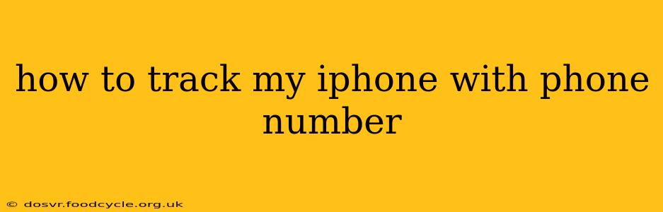 how to track my iphone with phone number