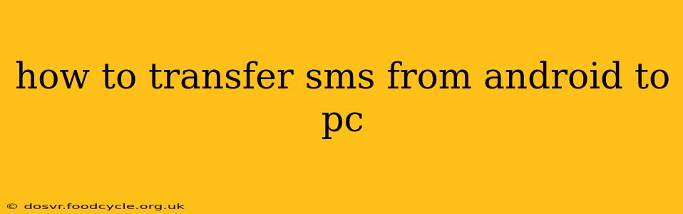 how to transfer sms from android to pc