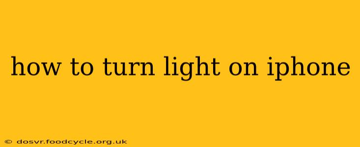 how to turn light on iphone