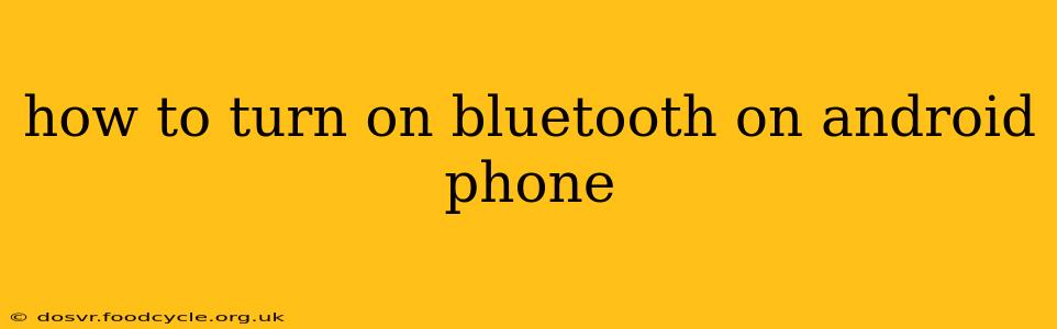 how to turn on bluetooth on android phone