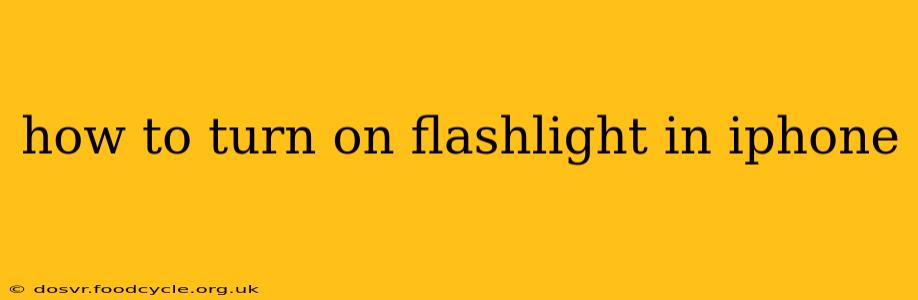 how to turn on flashlight in iphone