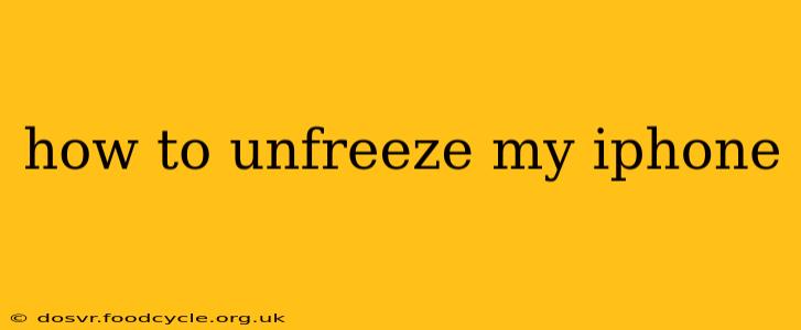 how to unfreeze my iphone
