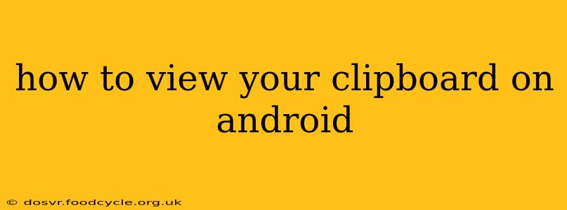how to view your clipboard on android