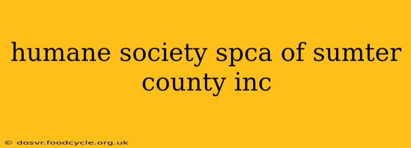 humane society spca of sumter county inc