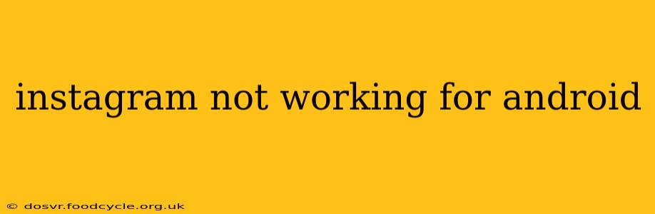 instagram not working for android
