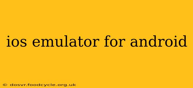 ios emulator for android