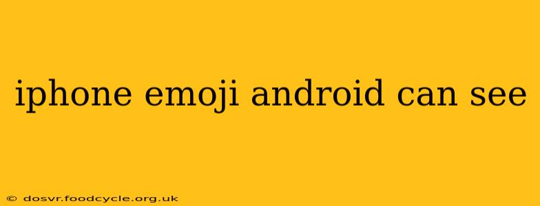 iphone emoji android can see