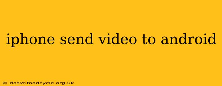 iphone send video to android