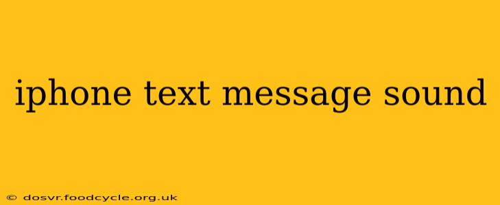 iphone text message sound