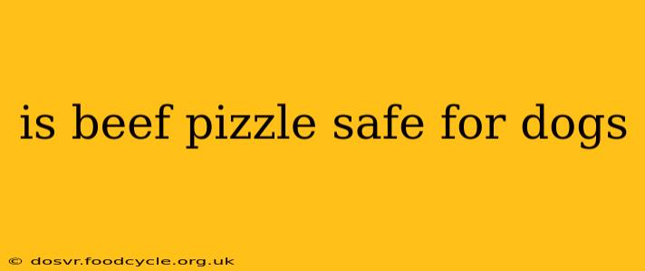 is beef pizzle safe for dogs