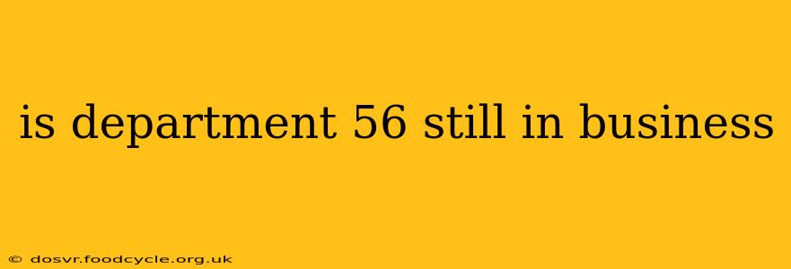 is department 56 still in business