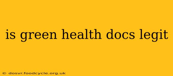 is green health docs legit