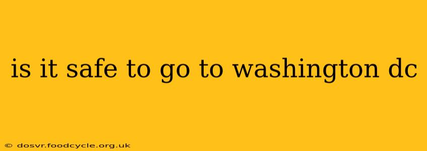 is it safe to go to washington dc