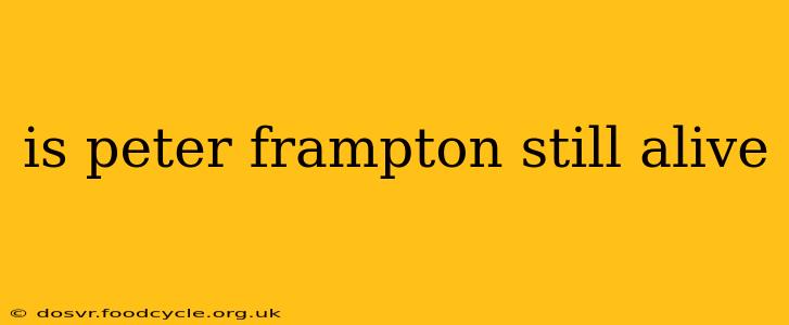 is peter frampton still alive