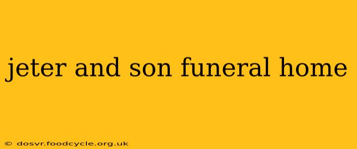 jeter and son funeral home