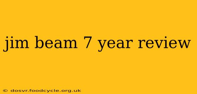 jim beam 7 year review