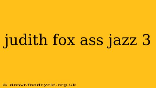 judith fox ass jazz 3