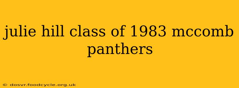 julie hill class of 1983 mccomb panthers