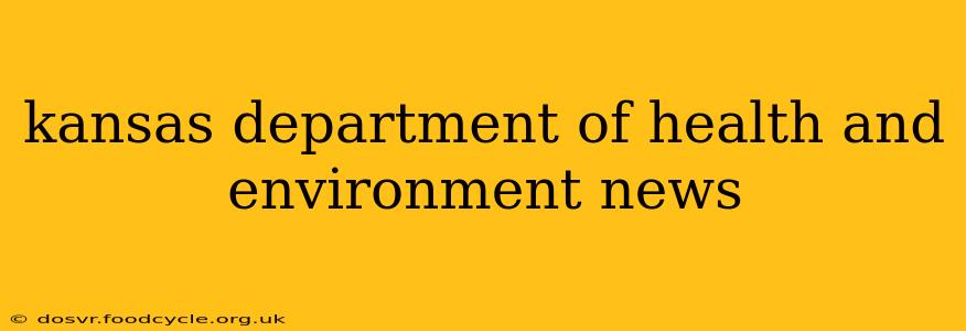 kansas department of health and environment news