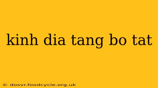 kinh dia tang bo tat
