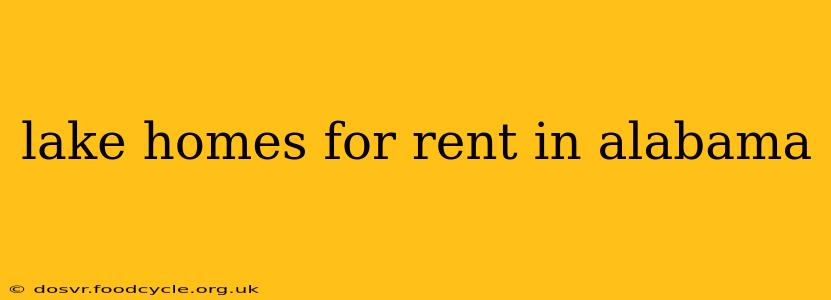 lake homes for rent in alabama