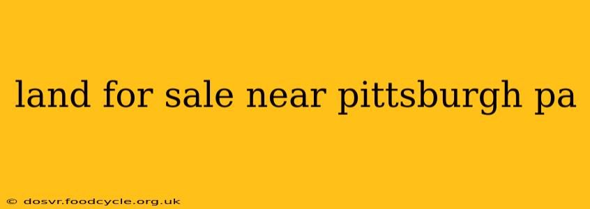 land for sale near pittsburgh pa