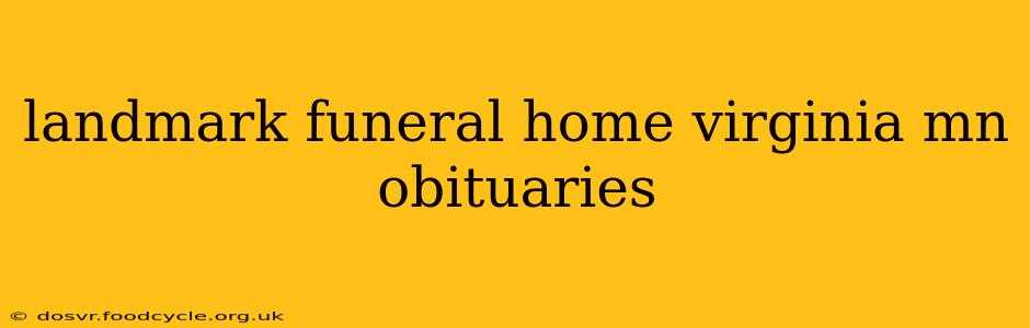 landmark funeral home virginia mn obituaries
