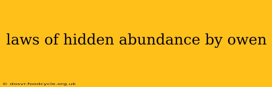 laws of hidden abundance by owen