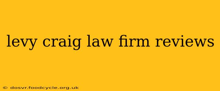 levy craig law firm reviews
