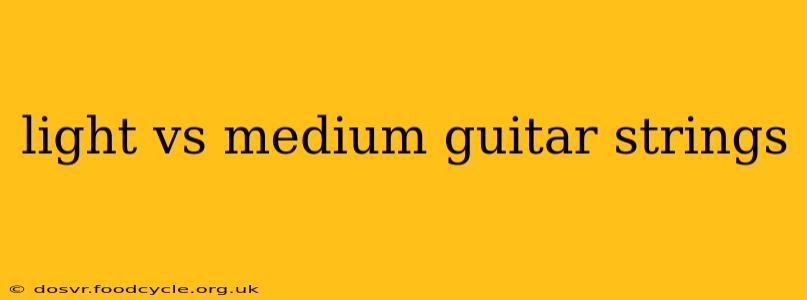 light vs medium guitar strings