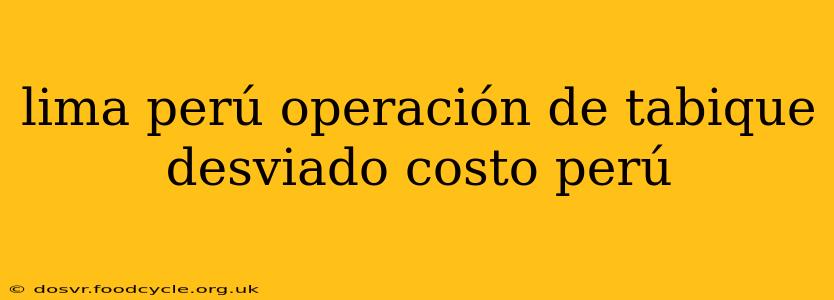 lima perú operación de tabique desviado costo perú