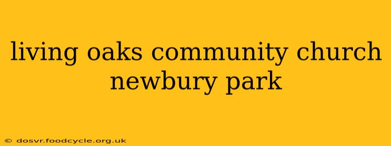 living oaks community church newbury park