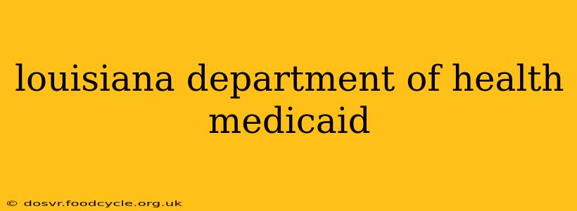 louisiana department of health medicaid