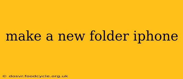 make a new folder iphone