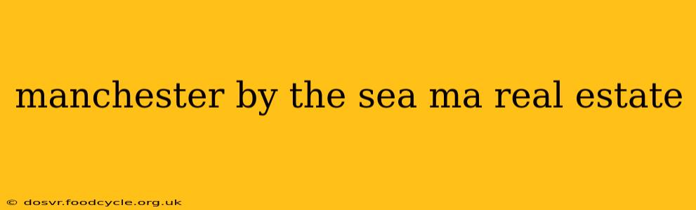 manchester by the sea ma real estate