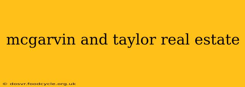 mcgarvin and taylor real estate