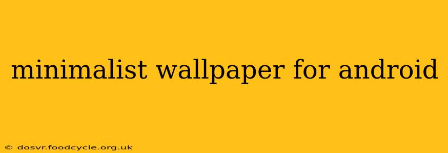 minimalist wallpaper for android