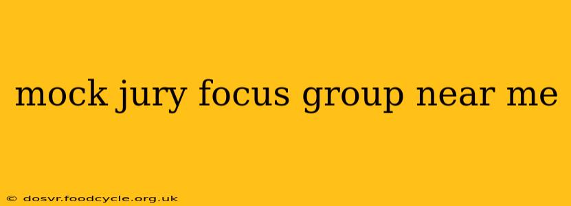 mock jury focus group near me