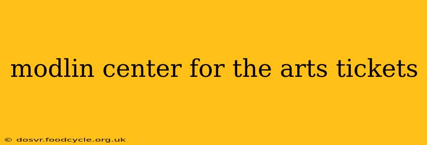 modlin center for the arts tickets